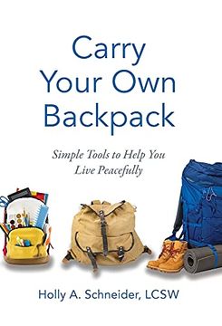 portada Carry Your own Backpack: Simple Tools to Help you Live Peacefully (en Inglés)