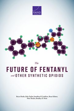 portada The Future of Fentanyl and Other Synthetic Opioids