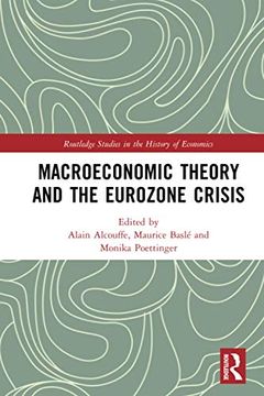 portada Macroeconomic Theory and the Eurozone Crisis (Routledge Studies in the History of Economics) (en Inglés)