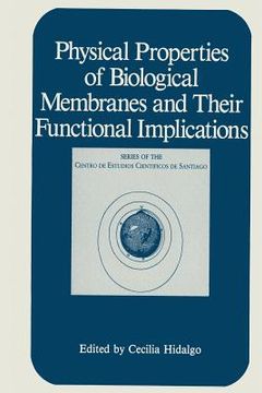portada Physical Properties of Biological Membranes and Their Functional Implications
