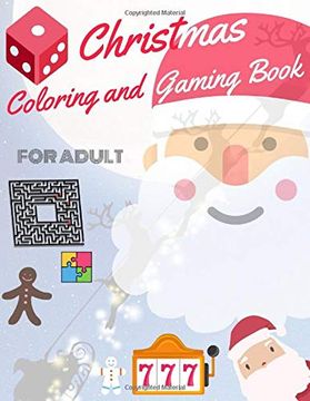 portada Christmas Coloring and Gaming Book for Adult: Filled With Complex and fun Brain Teasers That Range in Difficulty , Packed With Full-Page Designs of. Snowmen, Christmas Trees, and Much More. (en Inglés)