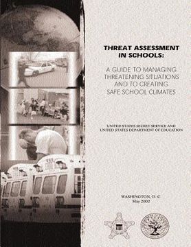 portada Threat Assessment in Schools: A Guide the Managing Threatening Situations and to Creating Safe School Climates (en Inglés)