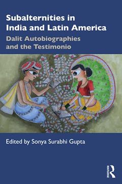 portada Subalternities in India and Latin America: Dalit Autobiographies and the Testimonio (en Inglés)