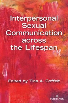 portada Interpersonal Sexual Communication across the Lifespan (en Inglés)
