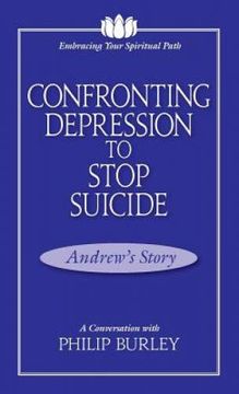 portada Confronting Depression to Stop Suicide: A Conversation With Philip Burley (Embracing Your Spiritual Path) (in English)