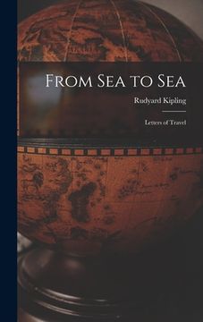 portada From Sea to Sea: Letters of Travel (in English)