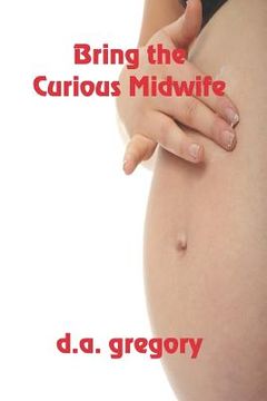 portada Bring The Curious Midwife