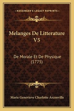 portada Melanges De Litterature V5: De Morale Et De Physique (1775) (en Francés)