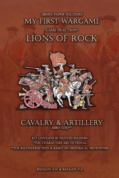 portada Lions of Rock. Cavalry&Artillery 1680-1730: 28mm paper soldiers (en Inglés)