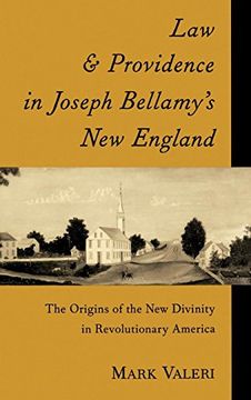 portada Law and Providence in Joseph Bellamy's new England: The Origins of the new Divinity in Revolutionary America (Religion in America) 