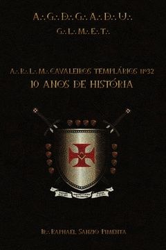 portada A.R.L.M. Cavaleiros Templários N° 32: 10 anos de história (en Portugués)