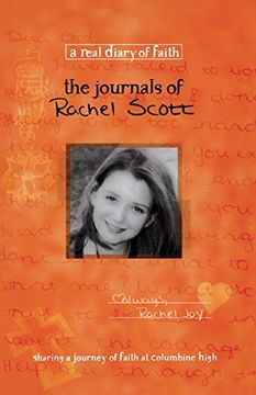 portada The Journals of Rachel Scott: A Journey of Faith at Columbine High (Real Diary of Faith) (en Inglés)