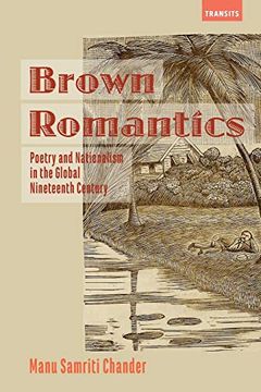 portada Brown Romantics: Poetry and Nationalism in the Global Nineteenth Century (Transits: Literature, Thought & Culture, 1650-1850) (en Inglés)