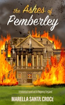 portada The Ashes of Pemberley: A Historical Novel Set in Regency England (en Inglés)
