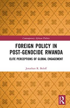 portada Foreign Policy in Post-Genocide Rwanda: Elite Perceptions of Global Engagement (Contemporary African Politics) (en Inglés)