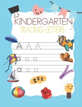 portada Kindergarten tracing Letters: ABC Trace Letters / Alphabet Handwriting Practice workbook for kids Ages 3-5 /Preschool writing Workbook with Lines pa (en Inglés)