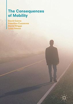 portada The Consequences of Mobility: Reflexivity, Social Inequality and the Reproduction of Precariousness in Highly Qualified Migration
