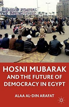 portada Hosni Mubarak and the Future of Democracy in Egypt (en Inglés)