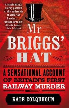 portada mr briggs' hat: the true story of a victorian railway murder (en Inglés)