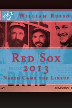 portada Red Sox 2013: Naked Came the Lineup (en Inglés)