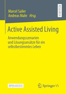 portada Active Assisted Living: Anwendungsszenarien und lã Â¶Sungsansã Â¤Tze fã â¼r ein Selbstbestimmtes Leben (German Edition) [Soft Cover ] (en Alemán)