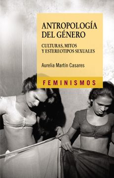 portada Antropología del Género: Culturas, Mitos y Estereotipos Sexuales (in Spanish)