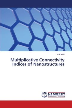 portada Multiplicative Connectivity Indices of Nanostructures (en Inglés)