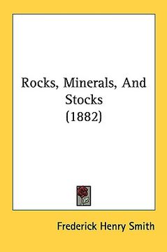 portada rocks, minerals, and stocks (1882) (en Inglés)