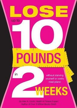 portada Lose up to 10 Pounds in 2 Weeks! (en Inglés)
