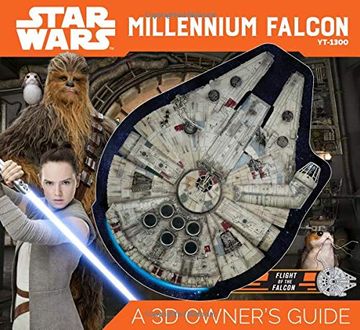 portada Star Wars Millennium Falcon: A 3d Owner's Guide (en Inglés)