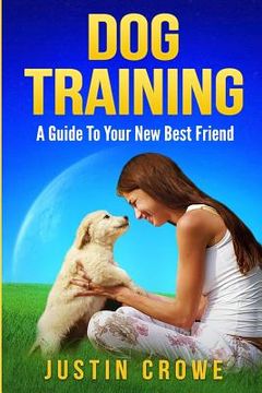 portada Dog Training: A Guide to Your New Best Friend (in English)