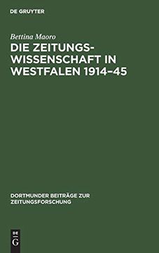 portada Die Zeitungswissenschaft in Westfalen 1914-45 (Dortmunder Beitr ge zur Zeitungsforschung) (en Alemán)