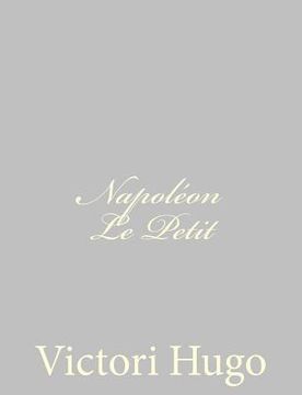 portada Napoléon Le Petit (in French)