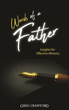 portada Words of a Father: Insights for Effective Ministry (en Inglés)