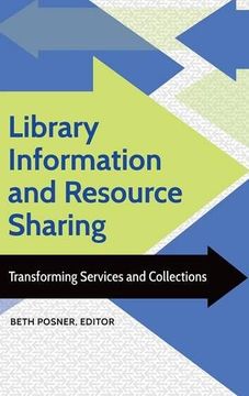 portada Library Information and Resource Sharing: Transforming Services and Collections (en Inglés)