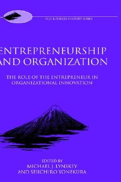 portada Entrepreneurship and Organization: The Role of the Entrepreneur in Organizational Innovation (in English)