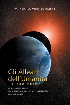 portada GLI ALLEATI DELL'UMANITÀ LIBRO PRIMO (AH1 in Italian)