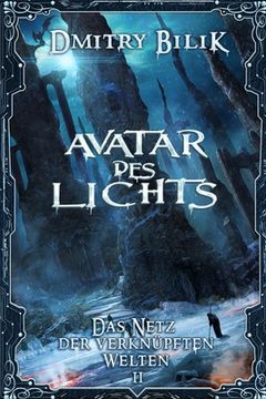 portada Avatar des Lichts (Das Netz der verknüpften Welten Buch 2): LitRPG-Serie