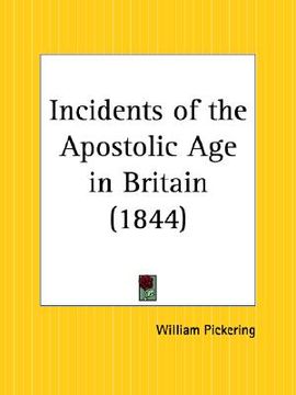 portada incidents of the apostolic age in britain (en Inglés)