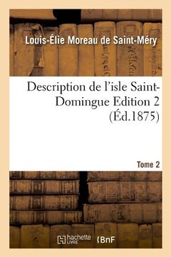 portada Description de L'Isle Saint-Domingue.... Edition 2, Tome 2 (Sciences Sociales)