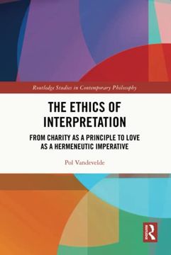 portada The Ethics of Interpretation (Routledge Studies in Contemporary Philosophy) (en Inglés)