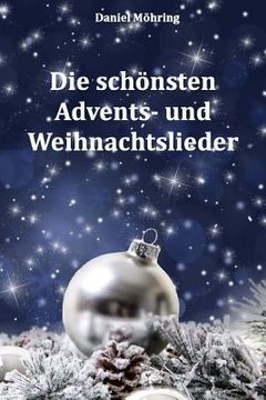 portada Die schönsten Advents- und Weihnachtslieder (en Alemán)