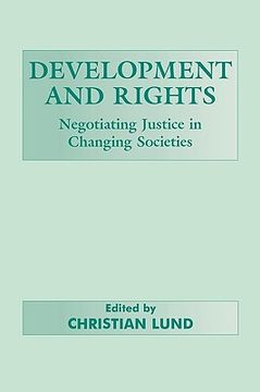 portada development and rights: negotiating justice in changing societies (en Inglés)