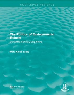portada The Politics of Environmental Reform: Controlling Kentucky Strip Mining
