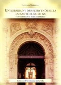 portada Universidad y Derecho en Sevilla durante el siglo XX.: Contribuciones para su estudio