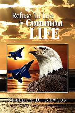 portada refuse to live the common life (in English)
