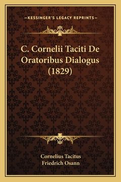 portada C. Cornelii Taciti De Oratoribus Dialogus (1829) (in Latin)