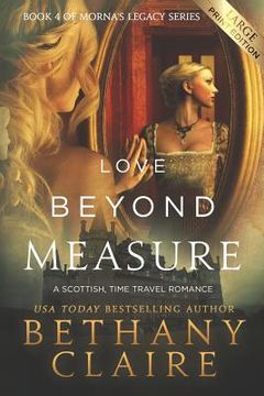 portada Love Beyond Measure (Large Print Edition): A Scottish, Time Travel Romance (in English)