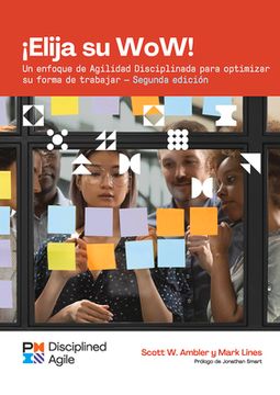 portada Choose Your Wow - Second Edition (Spanish): A Disciplined Agile Approach to Optimizing Your Way of Working (in English)