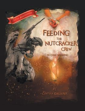 portada Feeding the Nutcracker Crew in Cody, Wyoming